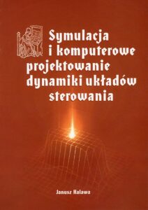 Symulacja i komputerowe projektowanie dynamiki układów sterowania