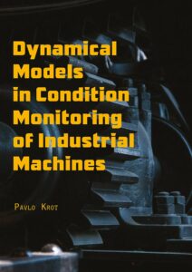 Dynamical Models in Condition Monitoring of Industrial Machines