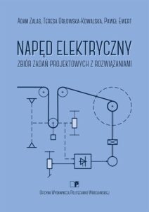 Napęd elektryczny. Zbiór zadań projektowych z rozwiązaniami