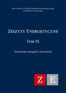 Zeszyty Energetyczne IX. Technologie energetyki odnawialnej